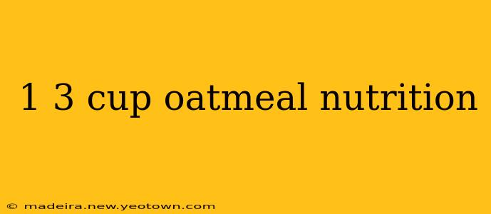 1 3 cup oatmeal nutrition