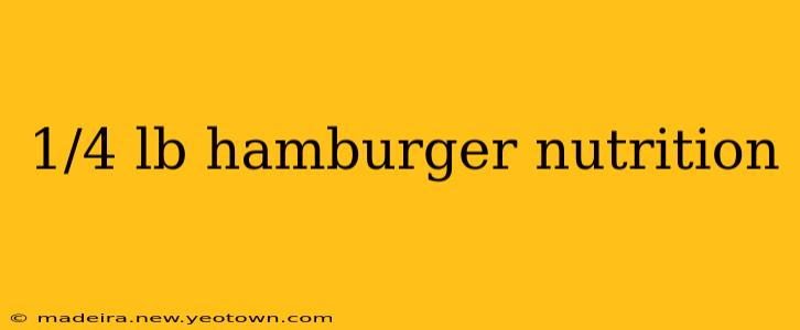 1/4 lb hamburger nutrition