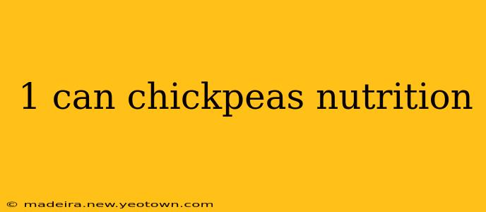 1 can chickpeas nutrition