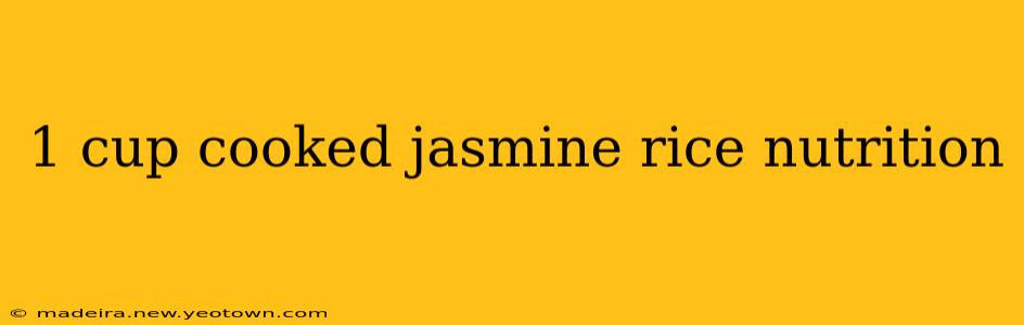 1 cup cooked jasmine rice nutrition