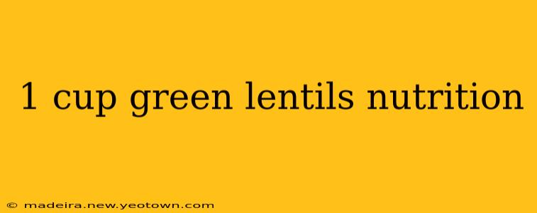1 cup green lentils nutrition
