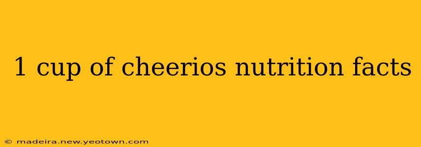 1 cup of cheerios nutrition facts