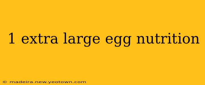 1 extra large egg nutrition