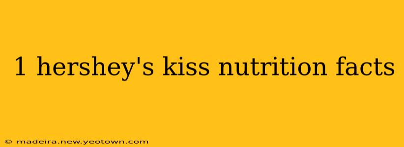 1 hershey's kiss nutrition facts