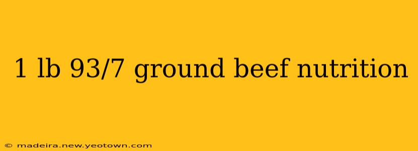 1 lb 93/7 ground beef nutrition