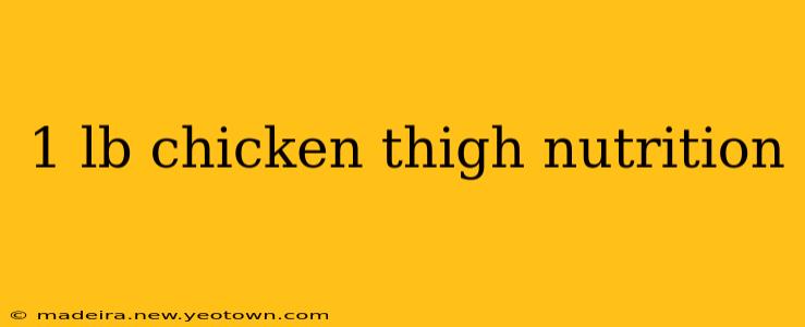 1 lb chicken thigh nutrition