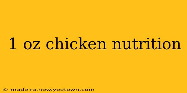1 oz chicken nutrition