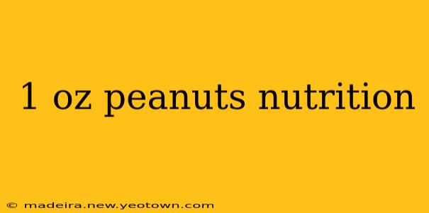 1 oz peanuts nutrition