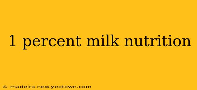 1 percent milk nutrition