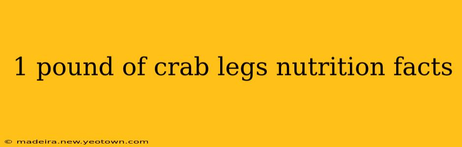 1 pound of crab legs nutrition facts