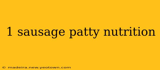 1 sausage patty nutrition