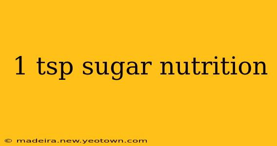 1 tsp sugar nutrition