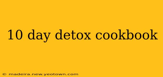 10 day detox cookbook