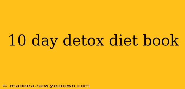 10 day detox diet book