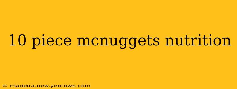 10 piece mcnuggets nutrition