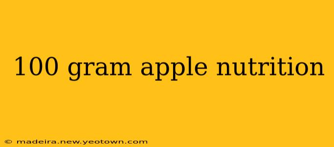100 gram apple nutrition