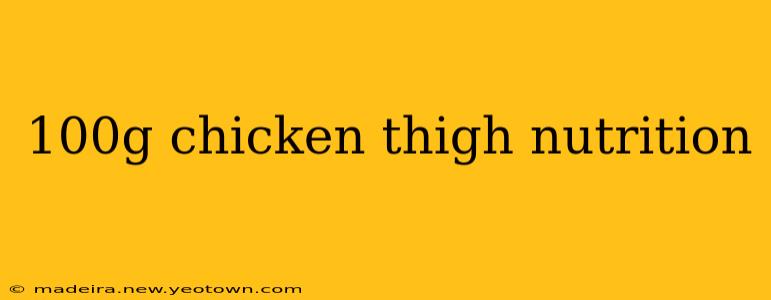 100g chicken thigh nutrition