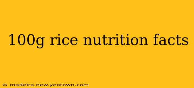 100g rice nutrition facts