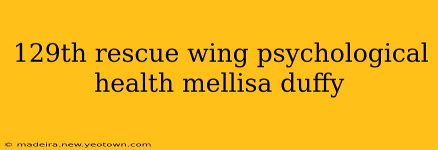 129th rescue wing psychological health mellisa duffy