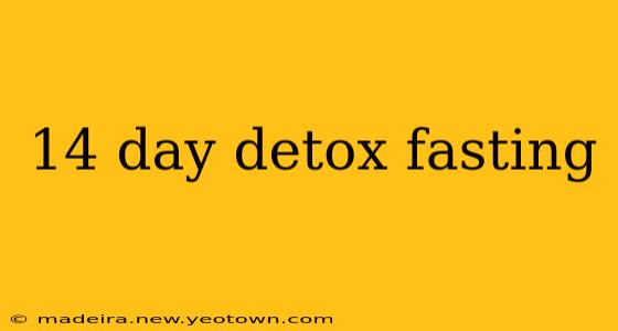 14 day detox fasting