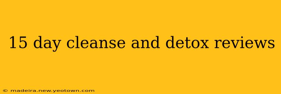 15 day cleanse and detox reviews