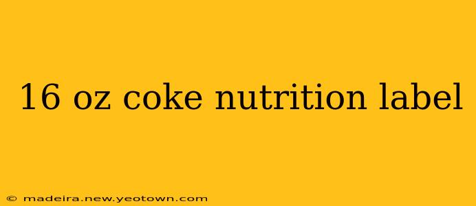 16 oz coke nutrition label