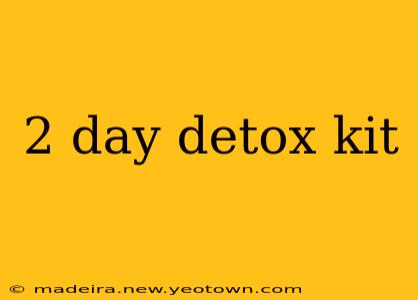 2 day detox kit