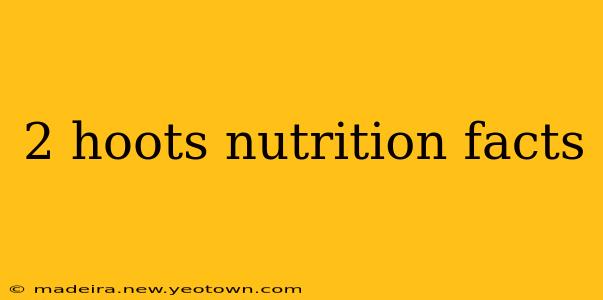 2 hoots nutrition facts