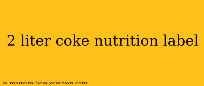 2 liter coke nutrition label