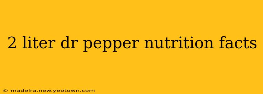 2 liter dr pepper nutrition facts