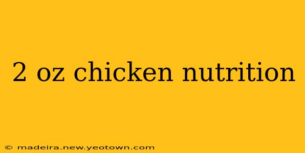 2 oz chicken nutrition