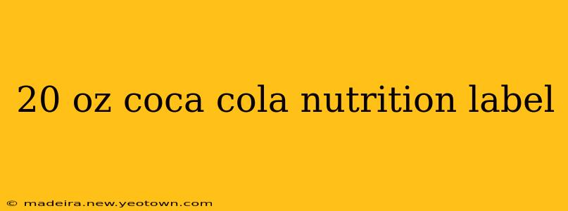 20 oz coca cola nutrition label