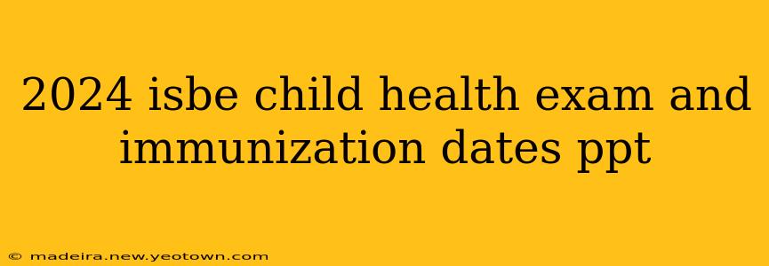 2024 isbe child health exam and immunization dates ppt