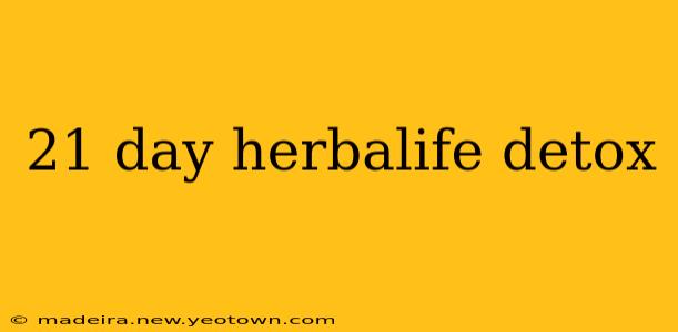 21 day herbalife detox