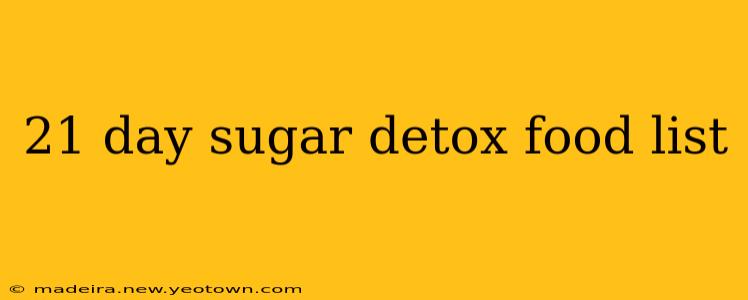 21 day sugar detox food list