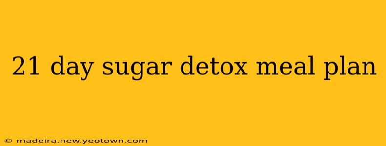 21 day sugar detox meal plan
