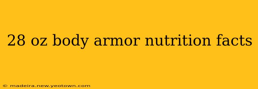 28 oz body armor nutrition facts