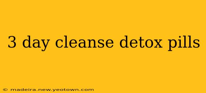 3 day cleanse detox pills