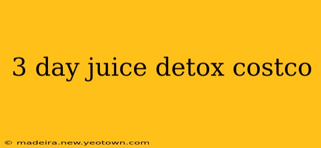 3 day juice detox costco