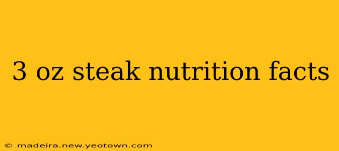 3 oz steak nutrition facts