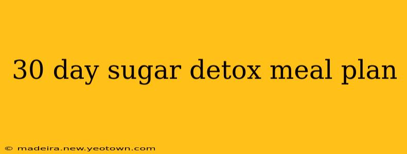 30 day sugar detox meal plan