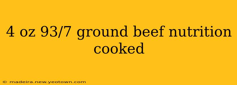 4 oz 93/7 ground beef nutrition cooked