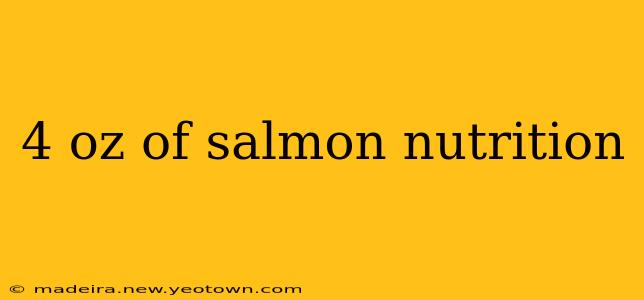4 oz of salmon nutrition