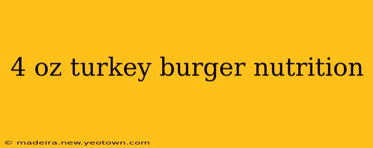 4 oz turkey burger nutrition