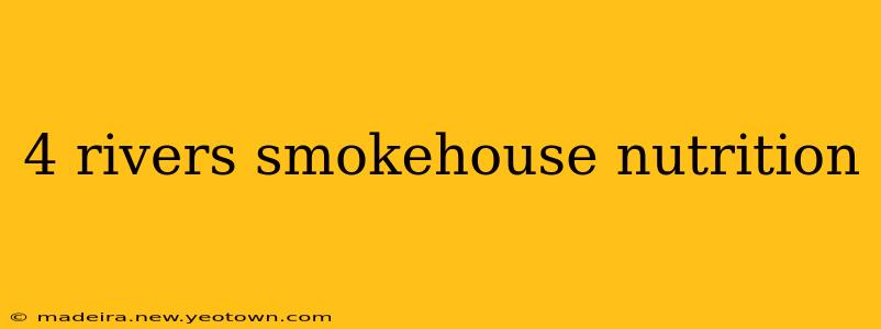 4 rivers smokehouse nutrition