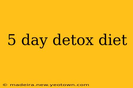 5 day detox diet