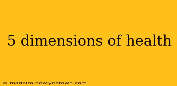 5 dimensions of health
