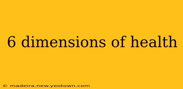 6 dimensions of health