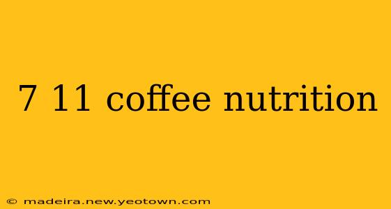 7 11 coffee nutrition