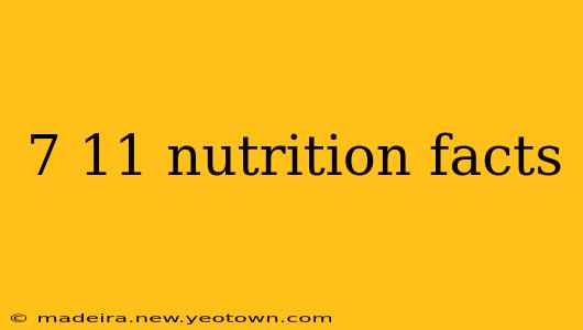 7 11 nutrition facts
